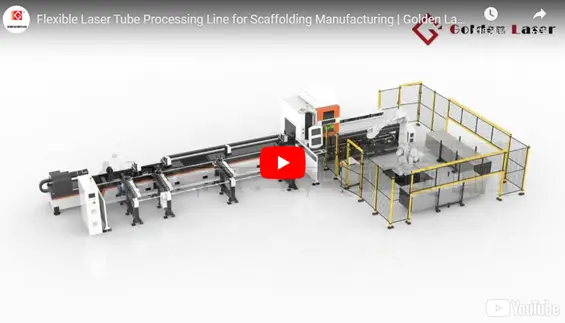 Flexible Laser Tube Processing Line for Scaffolding Manufacturing